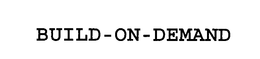 BUILD- ON- DEMAND trademark