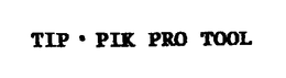 TIP PIK PRO TOOL trademark
