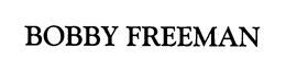 BOBBY FREEMAN trademark