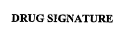 DRUG SIGNATURE trademark