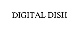 DIGITAL DISH trademark