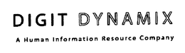 DIGIT DYNAMIX A HUMAN INFORMATION RESOURCE COMPANY trademark