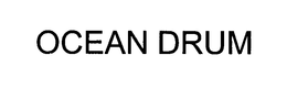 OCEAN DRUM trademark