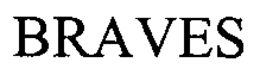 BRAVES trademark