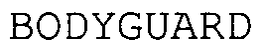 BODYGUARD trademark