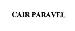 CAIR PARAVEL trademark