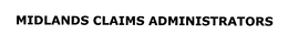 MIDLANDS CLAIM ADMINISTRATORS trademark