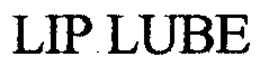 LIP LUBE trademark