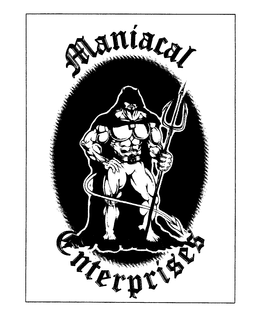 MANIACAL ENTERPRISES trademark