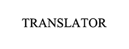TRANSLATOR trademark