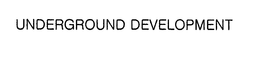 UNDERGROUND DEVELOPMENT trademark