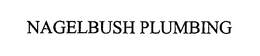 NAGELBUSH PLUMBING trademark