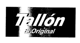 TALLÓN EL ORIGINAL trademark