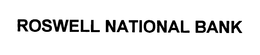 ROSWELL NATIONAL BANK trademark