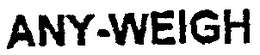ANY-WEIGH trademark
