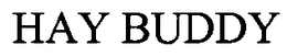 HAY BUDDY trademark