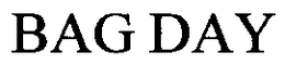 BAG DAY trademark