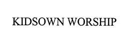 KIDSOWN WORSHIP trademark