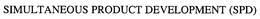 SIMULTANEOUS PRODUCT DEVELOPMENT (SPD) trademark