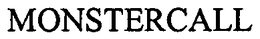 MONSTERCALL trademark