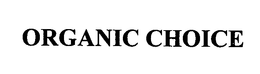 ORGANIC CHOICE trademark