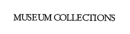MUSEUM COLLECTIONS trademark