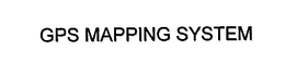 GPS MAPPING SYSTEM trademark