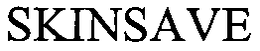 SKINSAVE trademark