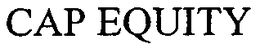 CAP EQUITY trademark