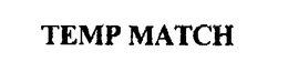 TEMP MATCH trademark
