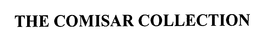 THE COMISAR COLLECTION trademark