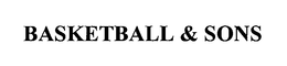BASKETBALL & SONS trademark