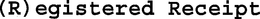 (R) EGISTERED RECEIPT trademark