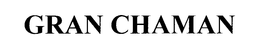 GRAN CHAMAN trademark