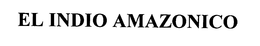 EL INDIO AMAZONICO trademark