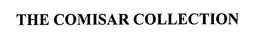 THE COMISAR COLLECTION trademark