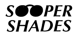 SOOPER SHADES trademark