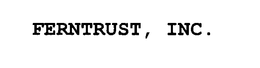 FERNTRUST, INC. trademark