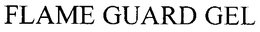 FLAME GUARD GEL trademark