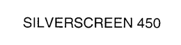 SILVERSCREEN 450 trademark