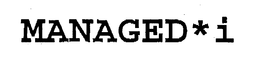 MANAGED* I trademark