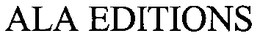 ALA EDITIONS trademark
