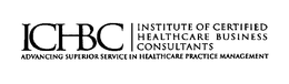 ICHBC INSTITUTE OF CERTIFIED HEALTHCARE BUSINESS CONSULTANTS ADVANCING SUPERIOR SERVICE IN HEALTHCARE PRACTICE MANAGEMENT trademark