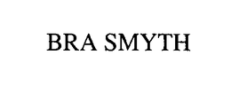 BRA SMYTH trademark