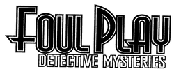FOUL PLAY DETECTIVE MYSTERIES trademark