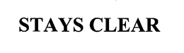 STAYS CLEAR trademark