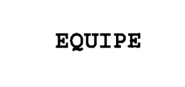 EQUIPE trademark