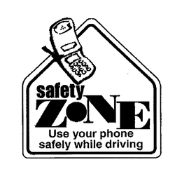 SAFETY ZONE USE YOUR PHONE SAFELY WHILE DRIVING trademark