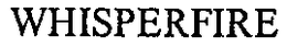 WHISPERFIRE trademark