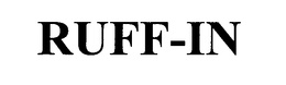 RUFF-IN trademark
